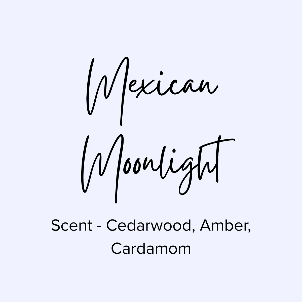 Mexican Moonlight - Wax Melt