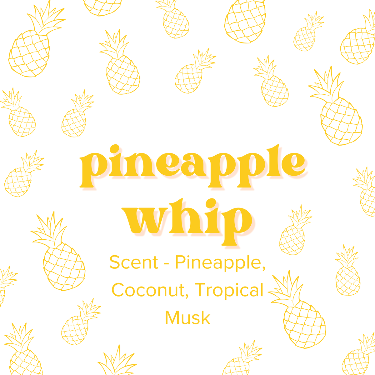 Pineapple Whip - Wax Melt