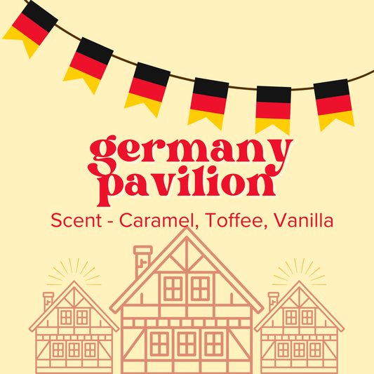 Germany Pavilion - Wax Melt
